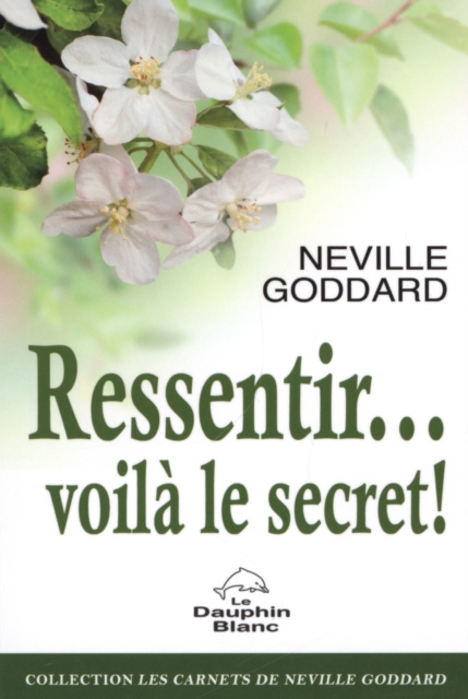 E-kniha Ressentir... voila le secret ! Neville Goddard Neville Goddard