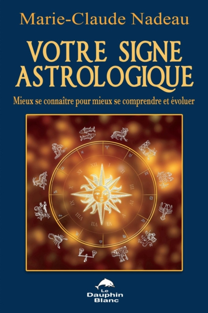 E-kniha Votre signe astrologique Marie-Claude Nadeau Marie-Claude Nadeau