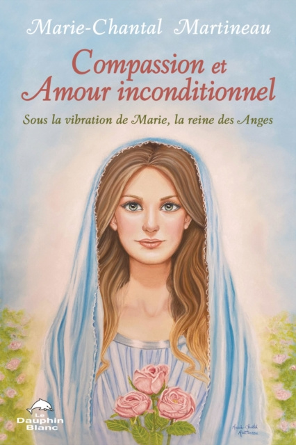 E-kniha Compassion et Amour inconditionnel Martineau Marie-Chantal Martineau
