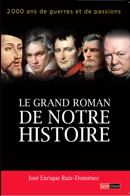 E-kniha Le grand roman de notre histoire Jose Enrique Ruiz-Domenec