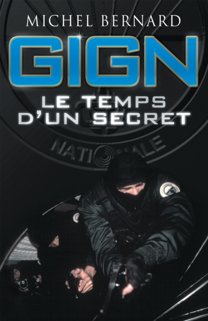 E-kniha GIGN, le temps d'un secret Michel Bernard