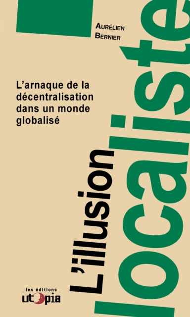 E-kniha L'illusion localiste Aurelien Bernier
