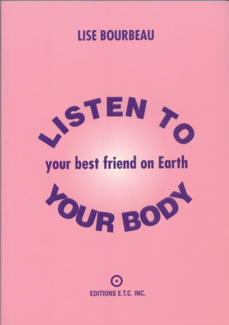 E-kniha Listen to Your Body - Your Best Friend on Earth Lise Bourbeau