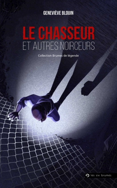 E-kniha Le Chasseur et autres noirceurs Blouin Genevieve Blouin