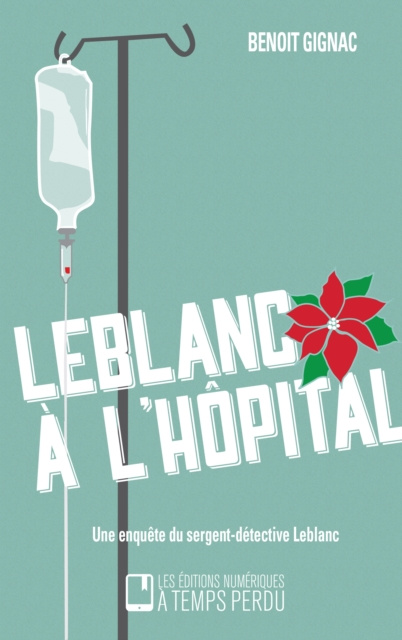 E-book Leblanc a l'hopital Benoit Gignac