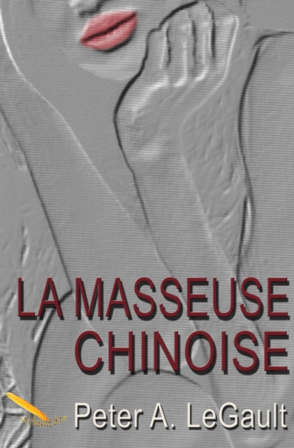 E-kniha La masseuse chinoise LeGault Peter A. LeGault