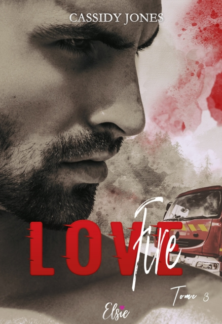 E-knjiga Fire love - Tome 3 Cassidy Jone