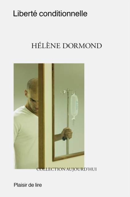 E-book Liberte conditionnelle Helene Dormond