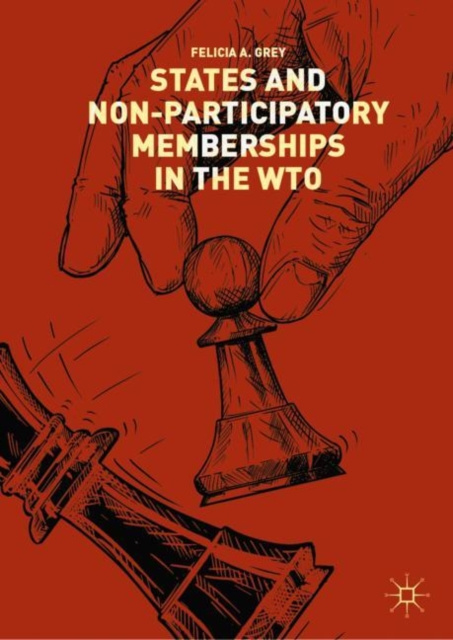 E-book States and Non-Participatory Memberships in the WTO Felicia A. Grey