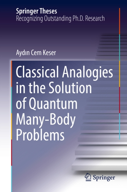 E-book Classical Analogies in the Solution of Quantum Many-Body Problems AydÄ±n Cem Keser