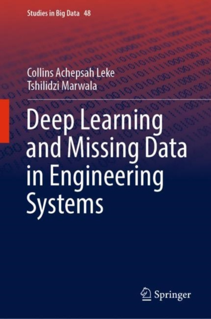 E-knjiga Deep Learning and Missing Data in Engineering Systems Collins Achepsah Leke