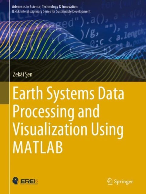 E-knjiga Earth Systems Data Processing and Visualization Using MATLAB Zekai Sen