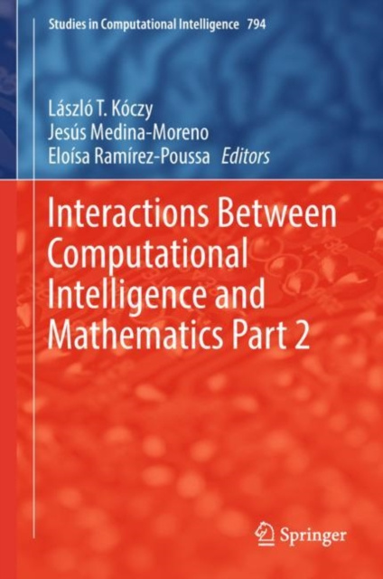E-knjiga Interactions Between Computational Intelligence and Mathematics Part 2 Laszlo T. Koczy