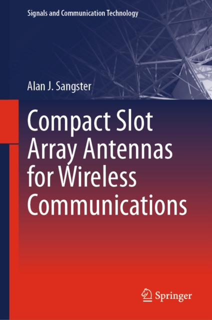 E-knjiga Compact Slot Array Antennas for Wireless Communications Alan J. Sangster