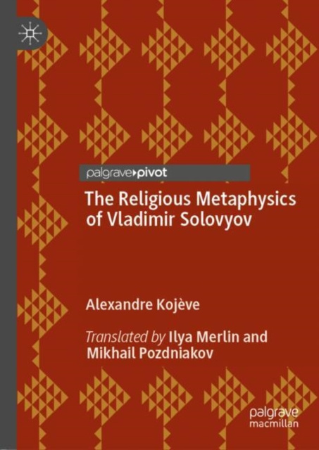 E-kniha Religious Metaphysics of Vladimir Solovyov Alexandre Kojeve