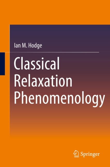 E-knjiga Classical Relaxation Phenomenology Ian M. Hodge