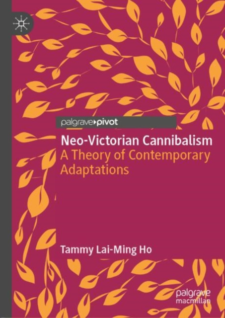 E-book Neo-Victorian Cannibalism Tammy Lai-Ming Ho