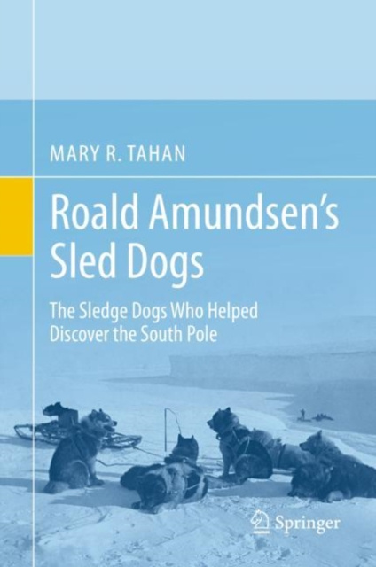 E-kniha Roald Amundsen's Sled Dogs Mary R. Tahan