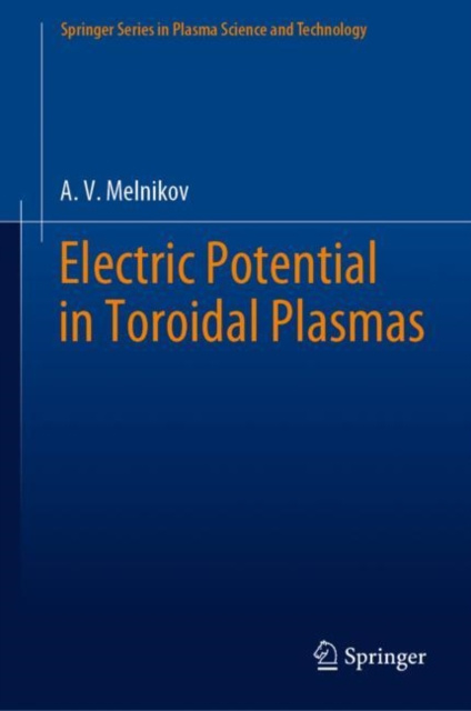 E-knjiga Electric Potential in Toroidal Plasmas A.V. Melnikov