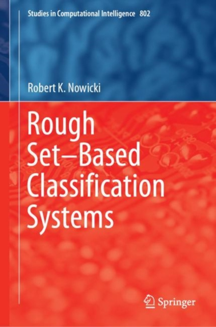 E-knjiga Rough Set-Based Classification Systems Robert K. Nowicki