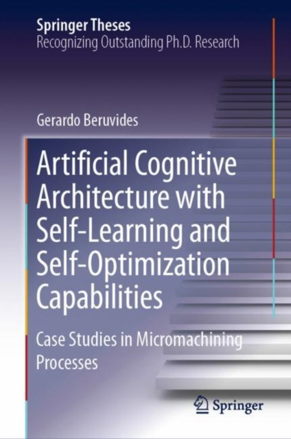 E-kniha Artificial Cognitive Architecture with Self-Learning and Self-Optimization Capabilities Gerardo Beruvides