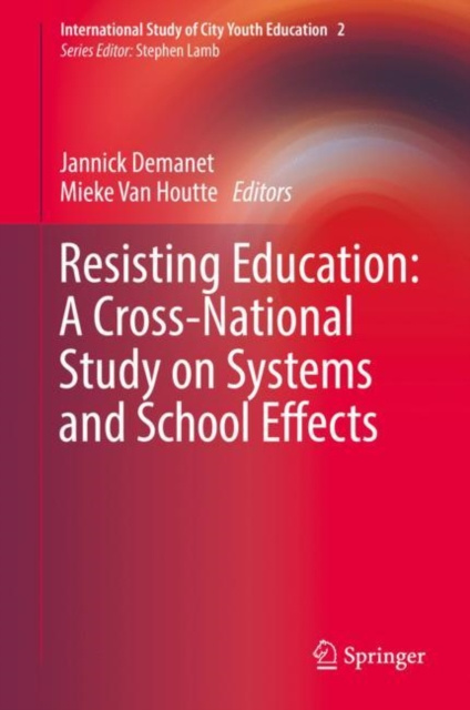 E-knjiga Resisting Education: A Cross-National Study on Systems and School Effects Jannick Demanet