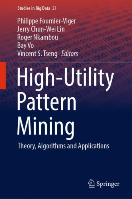 E-kniha High-Utility Pattern Mining Philippe Fournier-Viger