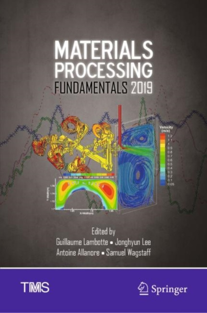 E-book Materials Processing Fundamentals 2019 Guillaume Lambotte