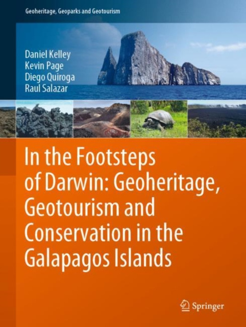E-kniha In the Footsteps of Darwin: Geoheritage, Geotourism and Conservation in the Galapagos Islands Daniel Kelley