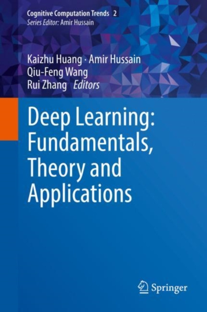 E-kniha Deep Learning: Fundamentals, Theory and Applications Kaizhu Huang