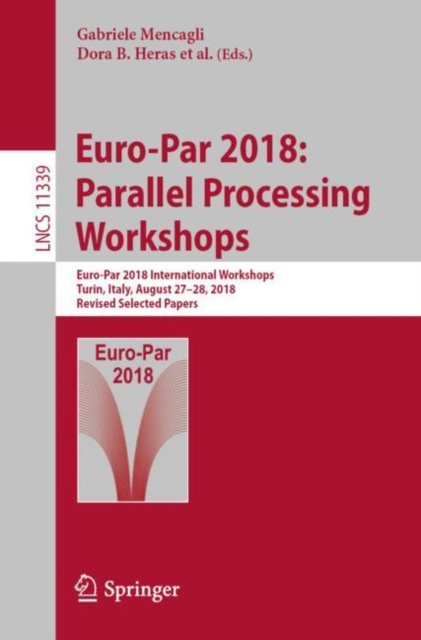 E-book Euro-Par 2018: Parallel Processing Workshops Gabriele Mencagli