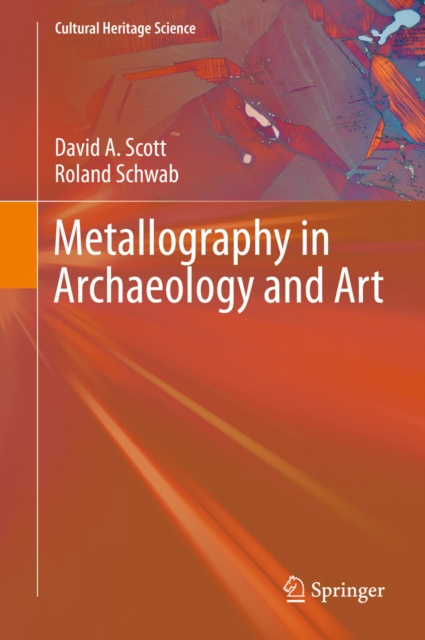 E-knjiga Metallography in Archaeology and Art David A. Scott