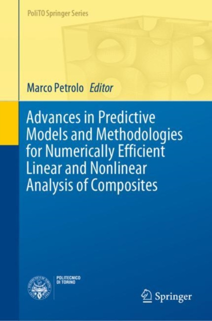E-book Advances in Predictive Models and Methodologies for Numerically Efficient Linear and Nonlinear Analysis of Composites Marco Petrolo