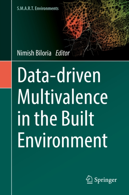 E-book Data-driven Multivalence in the Built Environment Nimish Biloria