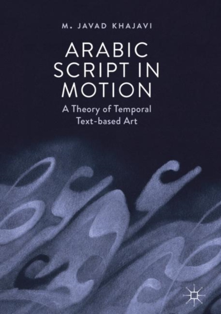 E-knjiga Arabic Script in Motion M. Javad Khajavi