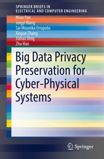 E-book Big Data Privacy Preservation for Cyber-Physical Systems Miao Pan