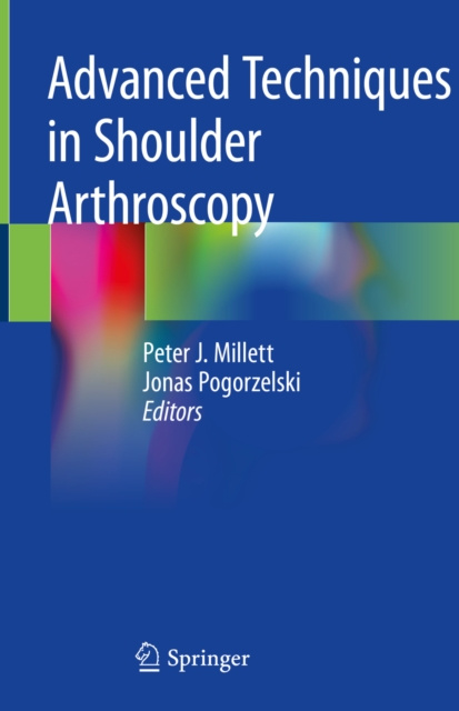 E-knjiga Advanced Techniques in Shoulder Arthroscopy Peter J. Millett