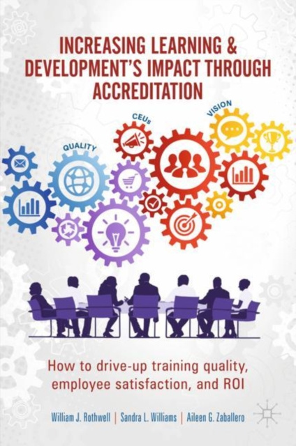 E-knjiga Increasing Learning & Development's Impact through Accreditation William J. Rothwell