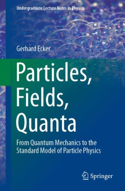 E-kniha Particles, Fields, Quanta Gerhard Ecker