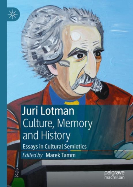 E-kniha Juri Lotman - Culture, Memory and History Marek Tamm