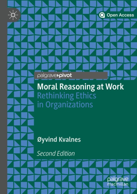 E-knjiga Moral Reasoning at Work oyvind Kvalnes