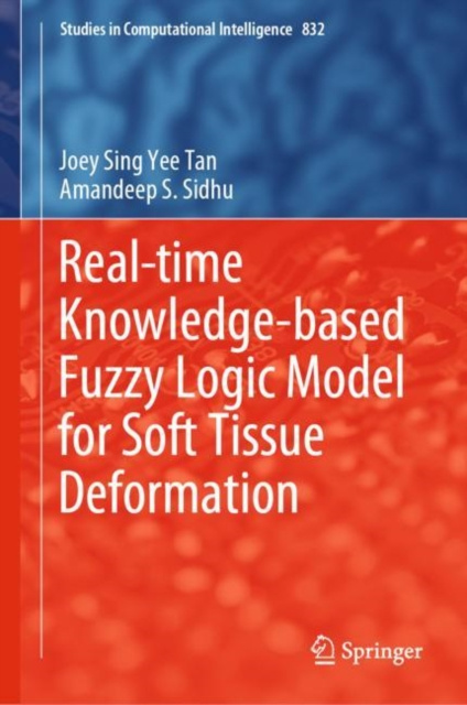E-knjiga Real-time Knowledge-based Fuzzy Logic Model for Soft Tissue Deformation Joey Sing Yee Tan