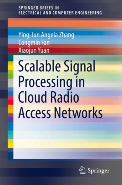 E-book Scalable Signal Processing in Cloud Radio Access Networks Ying-Jun Angela Zhang