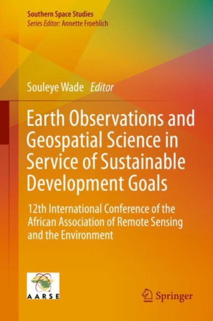 Livre numérique Earth Observations and Geospatial Science in Service of Sustainable Development Goals Souleye Wade