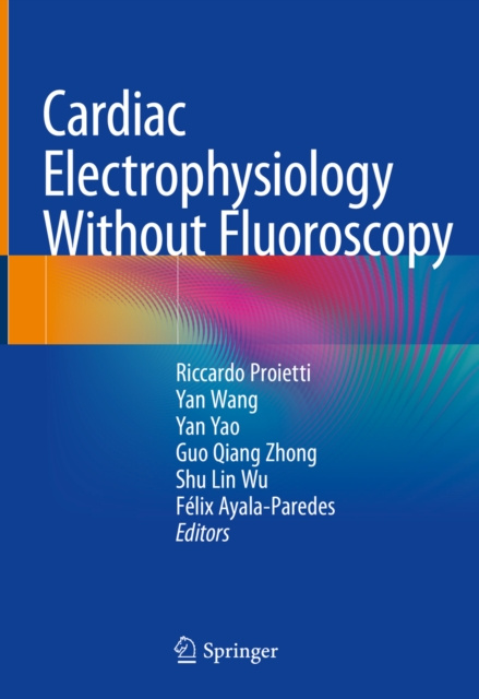 E-knjiga Cardiac Electrophysiology Without Fluoroscopy Riccardo Proietti