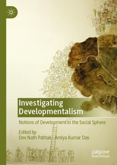 E-Book Investigating Developmentalism Dev Nath Pathak