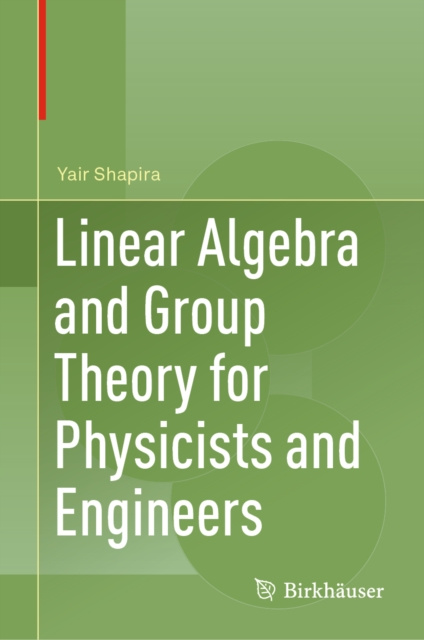 E-book Linear Algebra and Group Theory for Physicists and Engineers Yair Shapira