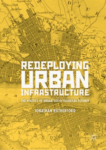 E-book Redeploying Urban Infrastructure Jonathan Rutherford