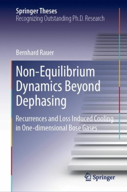 E-book Non-Equilibrium Dynamics Beyond Dephasing Bernhard Rauer