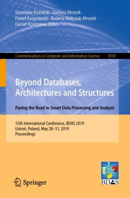 E-book Beyond Databases, Architectures and Structures. Paving the Road to Smart Data Processing and Analysis Stanislaw Kozielski